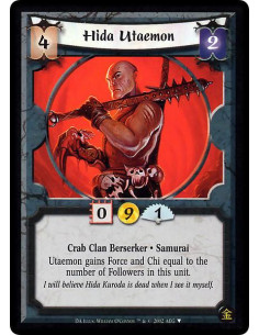 Hida Utaemon  - Crab Clan Berserker * Samurai Utaemon gains Force and Chi equal to the number of Followers in this unit.