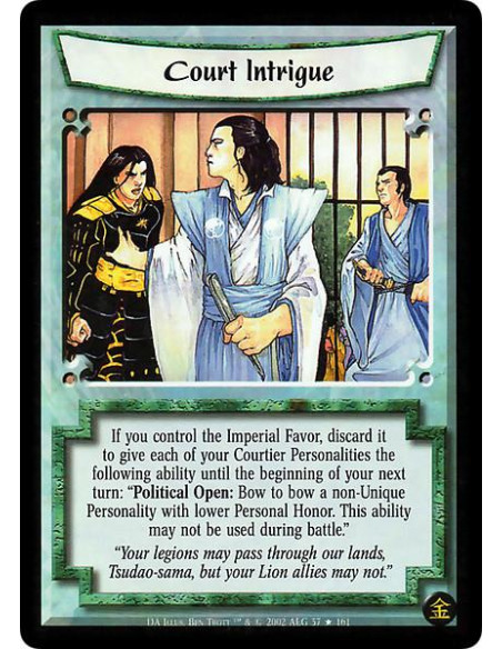 Court Intrigue FOIL  - If you control the Imperial Favor, you may discard it to give each of your Courtiers the following abilit