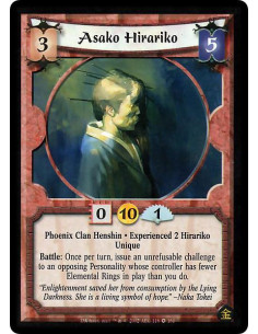 Asako Hirariko Exp2  - Phoenix Clan Henshin. Experienced 2 Hirariko. Unique Battle: Once per turn, issue an unrefuseable challen