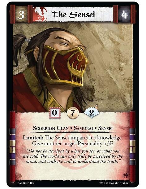 The Sensei  - Scorpion Clan • Samurai • Sensei Limited: The Sensei imparts his knowledge. Give another target Personality +3F.