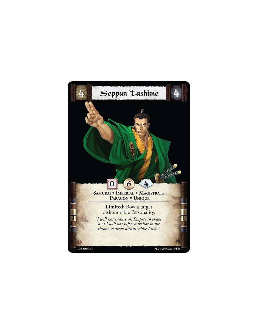 Seppun Tashime  - Samurai • Imperial • Magistrate • Paragon • Unique Limited: Bow a target dishonorable personality.