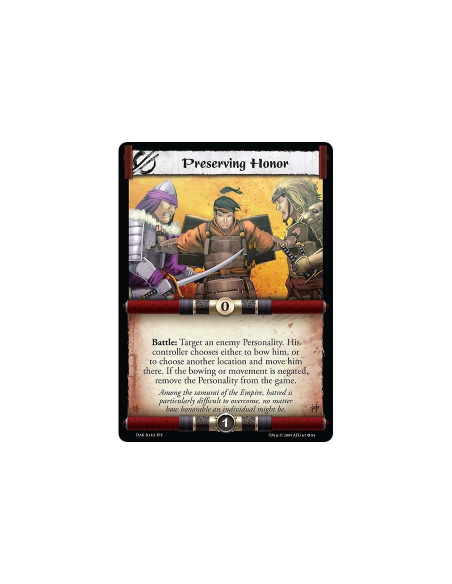 Preserving Honor  - Battle: Target an enemy Personality. His controller chooses either to bow him, or to choose another location