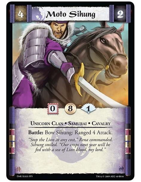 Moto Sihung  - Unicorn Clan • Samurai • Cavalry Battle: Bow Sihung: Ranged 4 Attack.