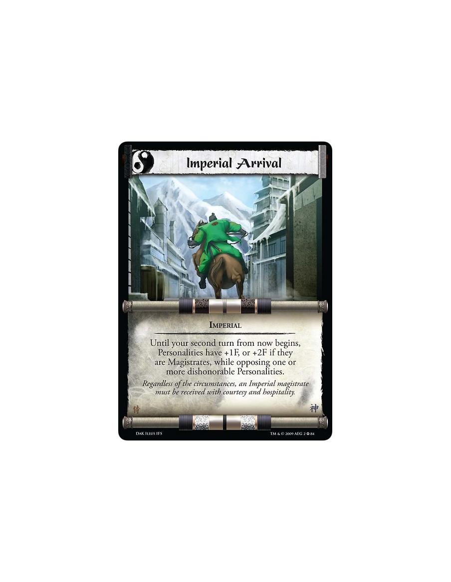 Imperial Arrival  - Imperial Until your second turn from now begins, Personalities have +1F, or +2F if they are Magistrates, whi