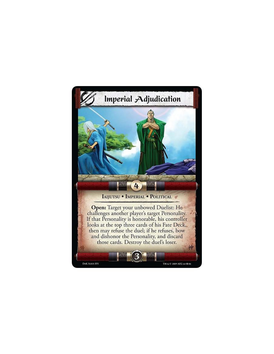 Imperial Adjudication  - Iajutsu • Imperial • Political Open: Target your unbowed Duelist: He challenges another player's target