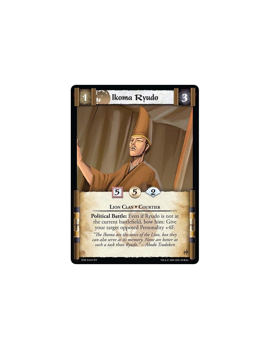 Ikoma Ryudo  - Lion Clan • Courtier Political Battle: Even if Ryudo is not at the current battlefield, bow him: Give your target