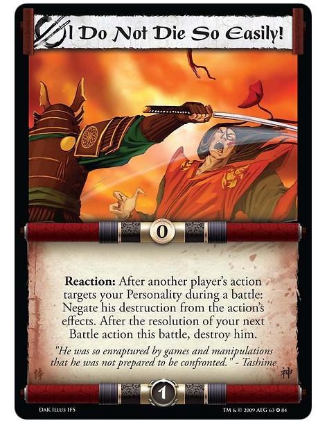 I Do Not Die So Easily!  - Reaction: After another player's action targets your Personality during a battle: Negate his destruct