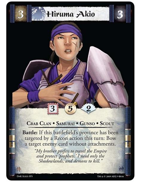 Hiruma Akio  - Crab Clan • Samurai • Gunso • Scout Battle: If this battlefield's province has been targeted by a Recon action: B