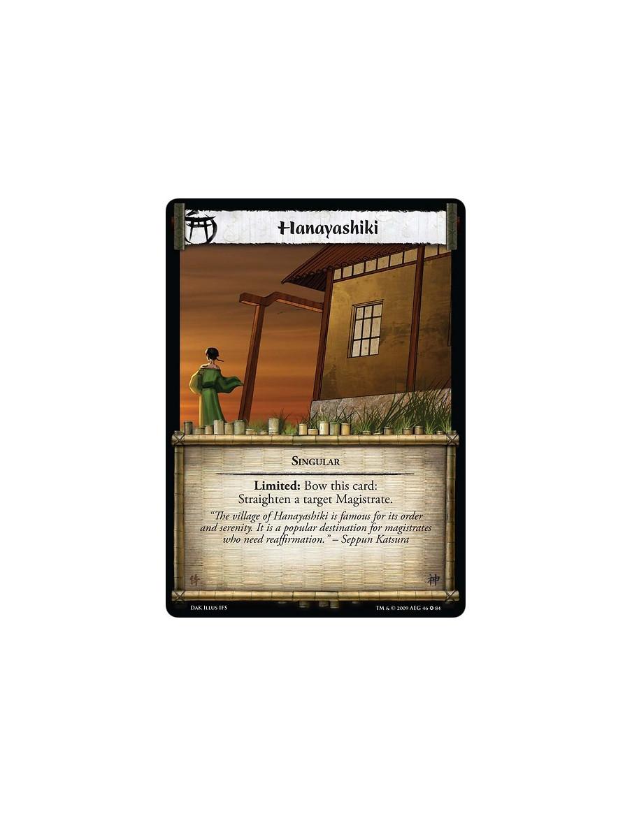 Hanayashiki  - Singular Limited: Bow this card: Straighten a target Magistrate.