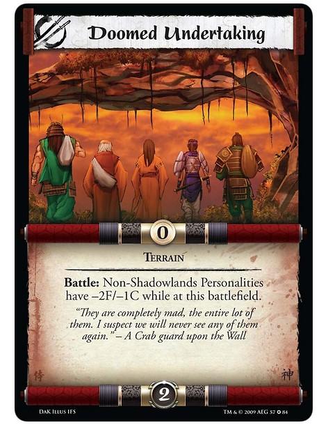 Doomed Undertaking  - Terrain Battle: Non-Shadowlands Personalities have -2F/-1C while at this battlefield.
