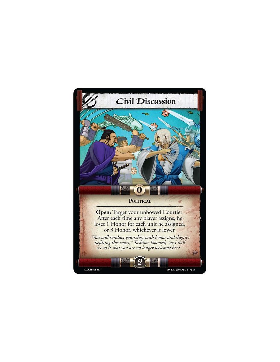 Civil Discussion  - Political Open: Target your unbowed Courtier: After each time any player assigns he loses 1 Honor for each u