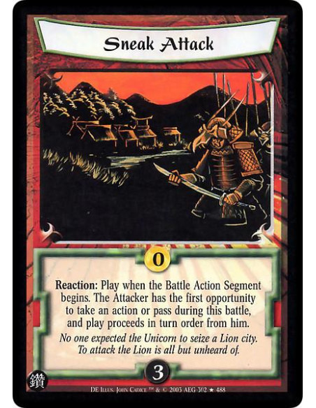 Sneak Attack FOIL  - Reaction: Play when the Battle Action Segment begins. The Attacker has the first opportunity to take an act