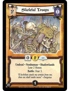 Skeletal Troops  - Undead * Nonhuman * Shadowlands Lose 2 Honor. Battle: Fear 3.