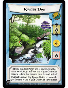 Kyuden Doji (Español)  - Political Reaction: When one of your Personalities enters a duel, target and bow one of your Crane Clan