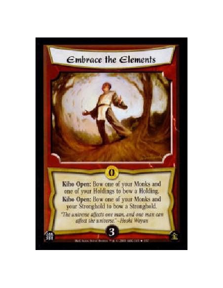 Embrace the Elements  - Kiho Open: Bow one of your Monks and one of your Holdings to bow a Holding.Kiho Open: Bow one of your Mo