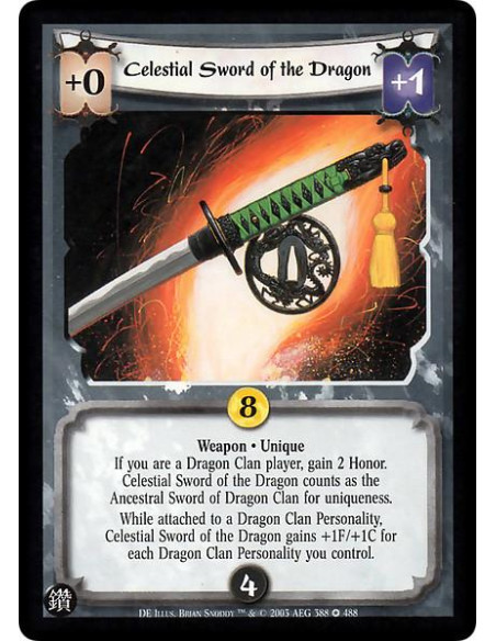 Celestial Sword of the Dragon (Spanish)  - Weapon * Unique If you are a Dragon Clan player, gain 2 Honor. Celestial Sword of the
