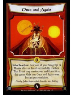 Once and Again FOIL  - Kiho Reaction: Bow one of your Shugenja or Monks after an Event successfully resolves. That Event may res