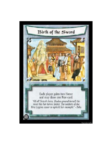Birth of the Sword (Español)  - Each player gains two Honor and may draw one Fate card.