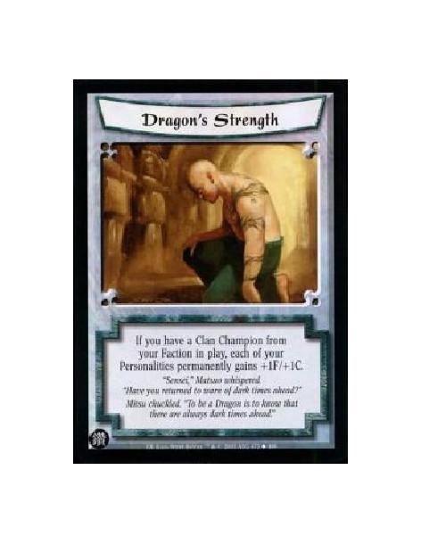 Dragon's Strength (Español)  - If you have a Clan Champion from your Faction in play, each of your Personalities permanently gai