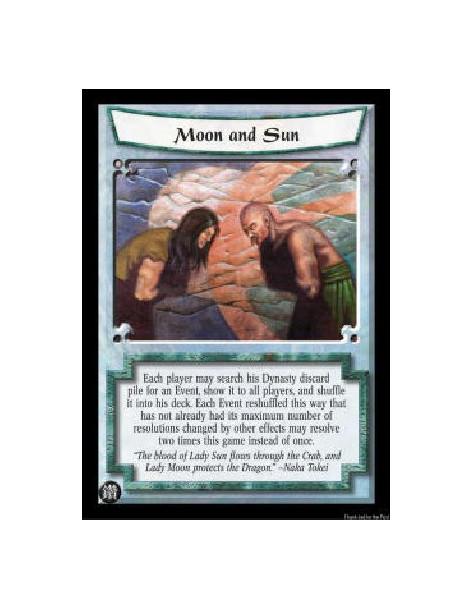 Moon and Sun (Spanish)  - Each player may search his Dynasty discard pile for an Event, show it to all players, and shuffle it i