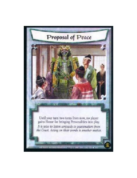 Proposal of Peace (Español)  - Until the beginning of your second turn from now, negate all Honor gains for bringing Personaliti