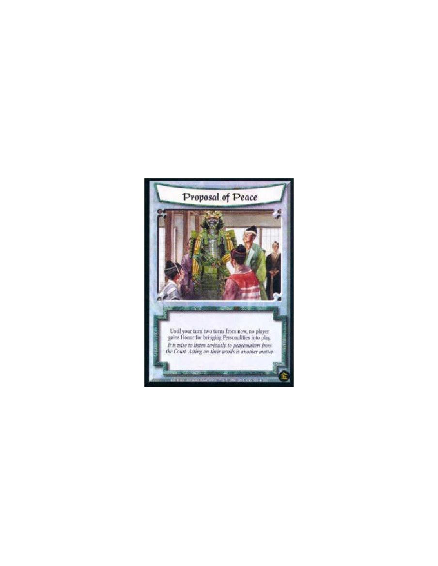 Proposal of Peace (Spanish)  - Until the beginning of your second turn from now, negate all Honor gains for bringing Personaliti