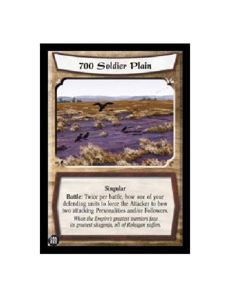 700 Soldier Plain (Spanish)  - Singular Battle: Twice per battle, bow one of your defending units to force the Attacker to bow t