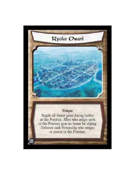 Ryoko Owari (Spanish)  - Unique Negate all Honor gains during battles at this Province. Allies who assign units to this Province