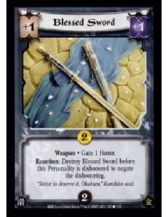 Blessed Sword  - Weapon · Gain 1 Honor.Reaction: Destroy Blessed Sword before this Personality is dishonored to negate the disho