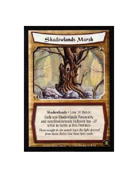 Shadowlands Marsh (Español)  - Shadowlands. Lose 10 Honor. Each non-Shadowlands Personality and non-Shadowlands Follower has -2F