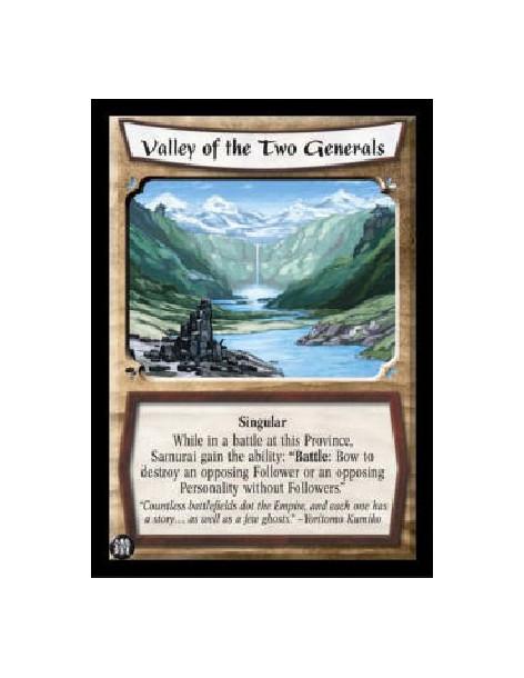 Valley of the Two Generals (Spanish)  - Singular While in a battle at this Province, Samurai gain the ability: "Battle: Bow to d