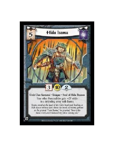 Hida Isamu (Español)  - Crab Clan Samurai * Unique * Soul of Hida Tsuneo Your other Personalities gain +2F while in a defending 
