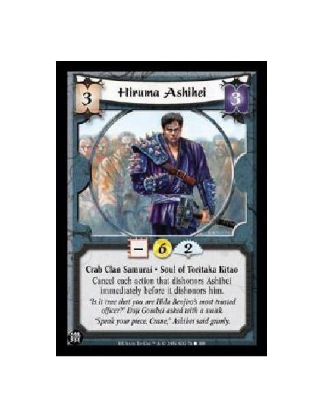 Hiruma Ashihei (Español)  - Crab Clan Samurai * Soul of Toritaka Kitao Cancel each action that dishonors Ashihei immediately bef