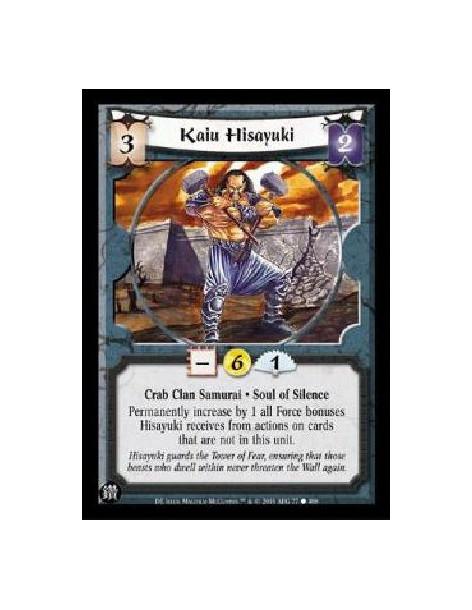 Kaiu Hisayuki (Español)  - Crab Clan Samurai . Soul of Silence Permanently increase by 1 all Force bonuses Hisayuki receives fro
