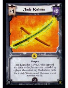 Jade Katana  - Weapon Jade Katana has +2F/+2C while opposed, in a battle or duel, by any cards controlled by a player who contro