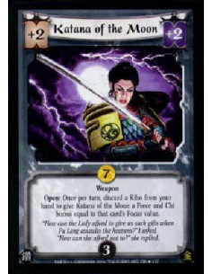 Katana of the Moon  - Weapon Open: Once per turn, discard a Kiho from your hand to give Katana of the Moon a Force and Chi bonus