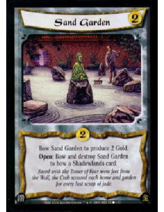 Sand Garden  - Bow Sand Garden to produce 2 Gold.Open: Bow and destroy Sand Garden to bow a Shadowlands card. 