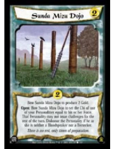 Sunda Mizu Dojo  - Bow Sunda Mizu Dojo to produce 2 Gold.Open: Bow Sunda Mizu Dojo to set the Chi of one of your Personalities e