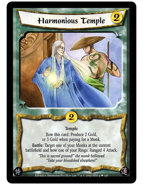 Harmonious Temple (spanish  - Temple. Bow this card: Produce 2 Gold, or 3 Gold when paying for a Monk. Battle: Target one of you