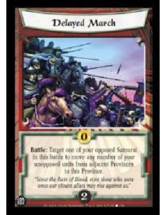 Delayed March  - Battle: Target one of your opposed Samurai in this battle to move any number of your unopposed units from adjac
