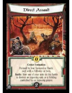 Direct Assault  - Center Formation Formed by four Samurai or Bushi, each with a Follower or Item. Battle: Bow one of your units 