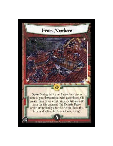 From Nowhere (Español)  - Open: During the Action phase, bow one or more of your Personalities with a combined Chi greater than 