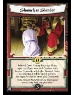 Shameless Slander  - Political Open: During the Action Phase, target one of your unbowed Courtiers and a face-up Personality wit