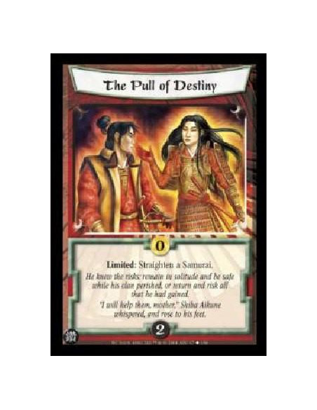The Pull of Destiny  - Limited: Straighten a Samurai. He knew the risks: remain in solitude and be safe while his clan perished,