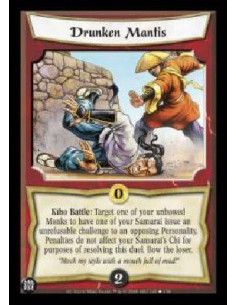 Drunken Mantis  - Kiho Battle: Target one of your unbowed Monks to have one of your Samurai issue an unrefusable challenge to an