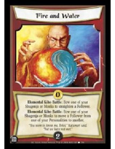 Fire and Water  - Elemental Kiho Battle: Bow one of your Shugenja or Monks to straighten a Follower. Elemental Kiho Battle: Bow 