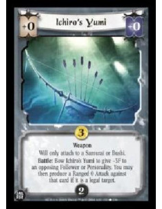 Ichiro's Yumi  - Weapon Will only attach to a Samurai or Bushi. Battle: Bow Ichiro's Yumi to give -3F to an opposing Follower or