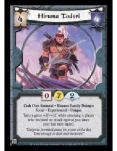 Hiruma Todori Exp  - Crab Clan Samurai . Hiruma Family Daimyo Scout . Experienced . Unique Todori gains +2F/+2C while attacking 