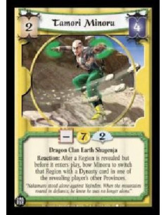 Tamori Minoru  - Dragon Clan Earth Shugenja Reaction: After a Region is revealed but before it enters play, bow Minoru to switch