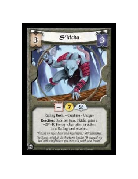 S'ktcha (Spanish)  - Ratling Bushi . Creature . Unique Reaction: Once per turn, S'Ktcha gains a +2F/-1C Frenzy token after an ac